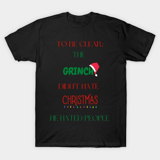 Grinchy Christmas 2 T-Shirt by TeeTrafik